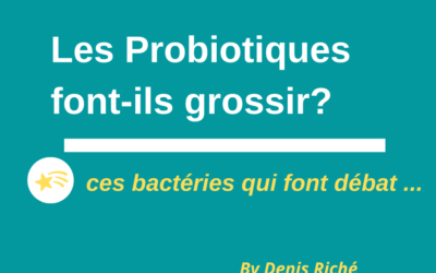 Les Probiotiques font-ils grossir?