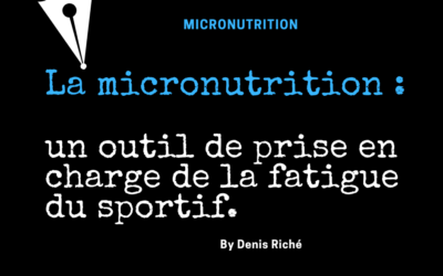 La micronutrition : un outil de prise en charge de la fatigue du sportif.