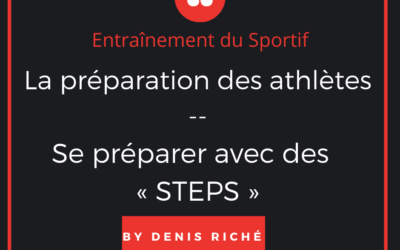 La préparation des athlètes : Se préparer avec des « STEPS »…